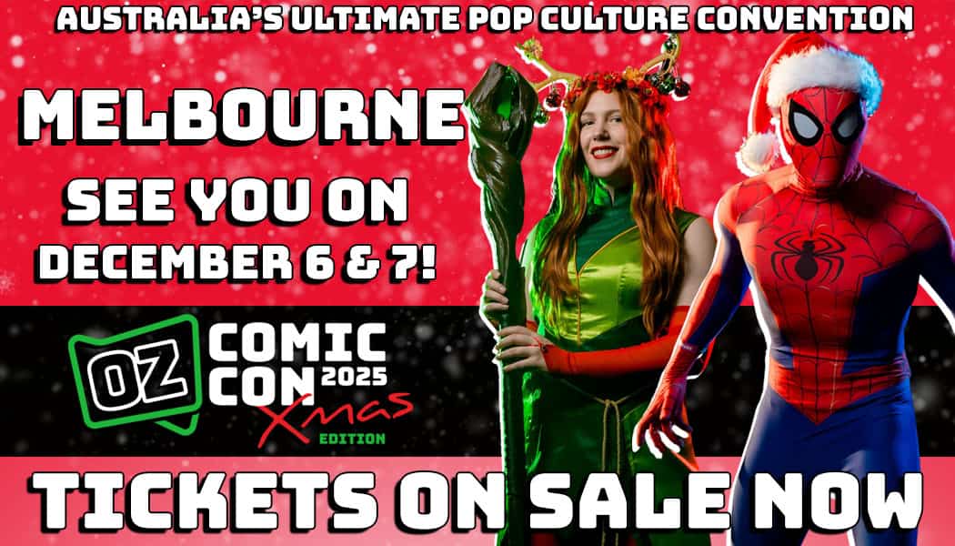 Oz Comic-Con Xmas Edition Melbourne 2026